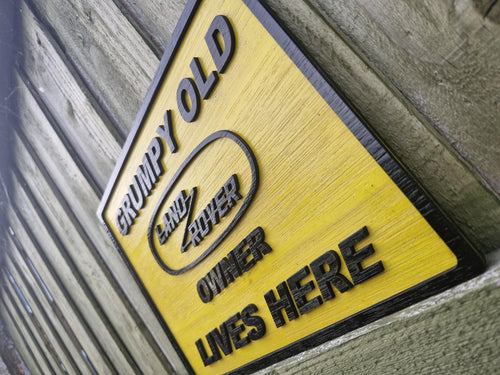 ''Grumpy old LR owner lives here'' Sign