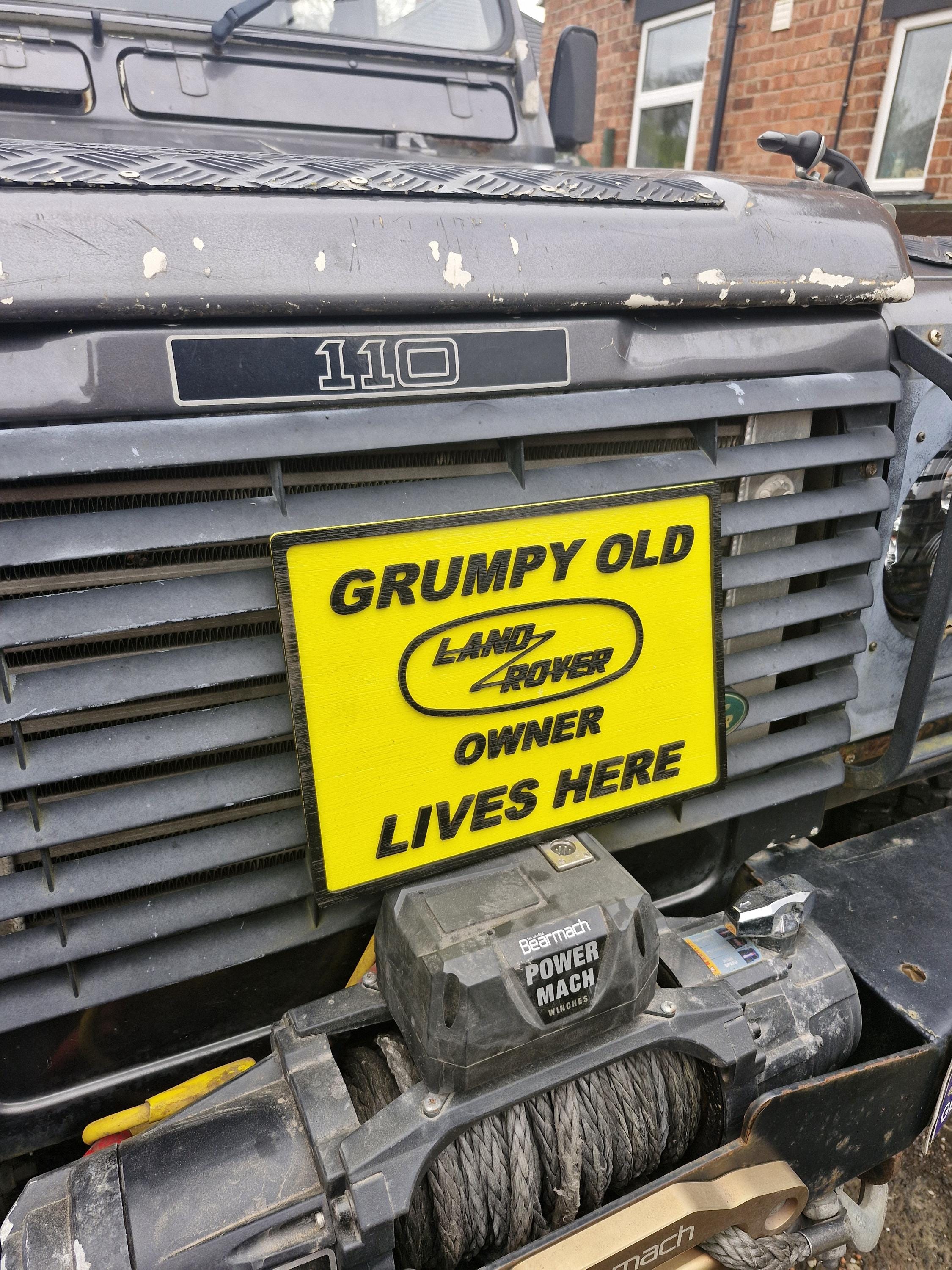 ''Grumpy old LR owner lives here'' Sign