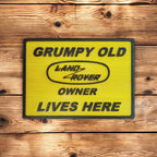 ''Grumpy old LR owner lives here'' Sign